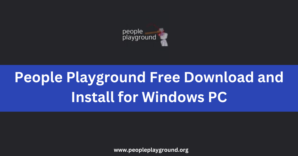 Download and play walkthrough new People : Playground on PC with